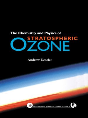 cover image of Chemistry and Physics of Stratospheric Ozone